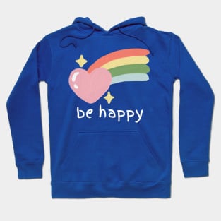 Be happy Hoodie